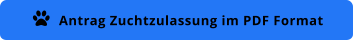 Antrag Zuchtzulassung im PDF Format 