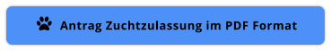 Antrag Zuchtzulassung im PDF Format 