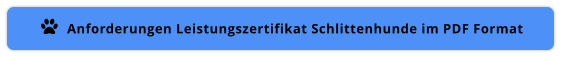 Anforderungen Leistungszertifikat Schlittenhunde im PDF Format 